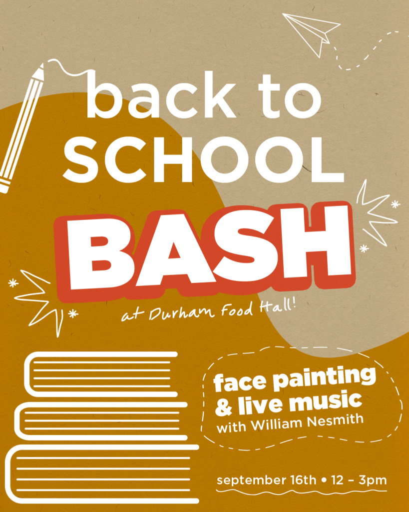 Back to School Bash at Durham Food Hall